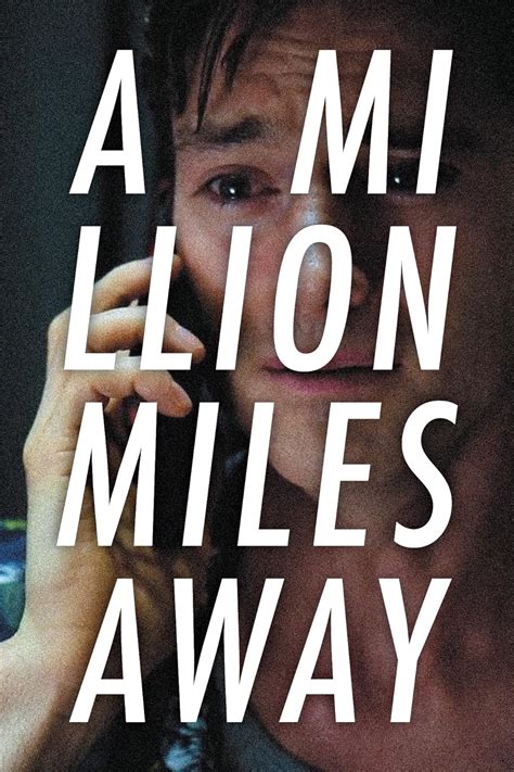 A million miles away imdb - A Million Miles Away (2016) cast and crew credits, including actors, actresses, directors, writers and more. Menu. Movies. Release Calendar Top 250 Movies Most Popular Movies Browse Movies by Genre Top Box Office Showtimes & Tickets Movie News India Movie Spotlight. TV Shows. What's on TV & Streaming Top 250 TV Shows Most Popular TV …